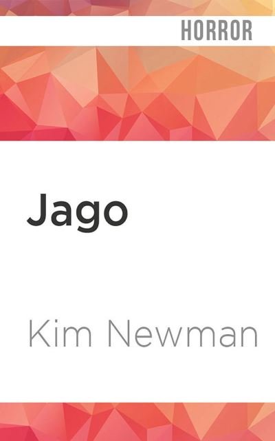 Cover for Kim Newman · Jago (CD) (2021)