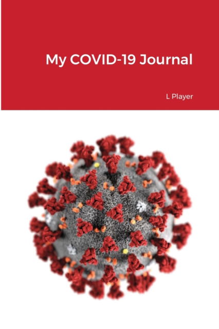 Cover for L Player · My COVID-19 Journal (Paperback Book) (2020)