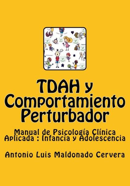 Cover for Antonio Luis Maldonado Cervera · TDAH y Comportamiento Perturbador (Paperback Book) (2018)