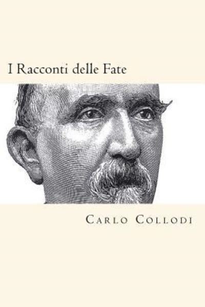 Cover for Carlo Collodi · I Racconti Delle Fate (Paperback Book) [Italian edition] (2018)