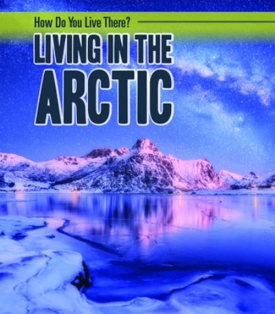 Cover for Alicia Klepeis · How Do You Live in the Arctic? (Book) (2020)