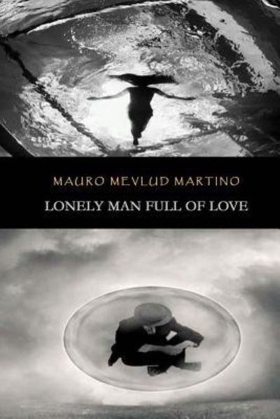 Cover for Mauro Mevlud Martino · Lonely Man Full of Love (Paperback Book) (2018)