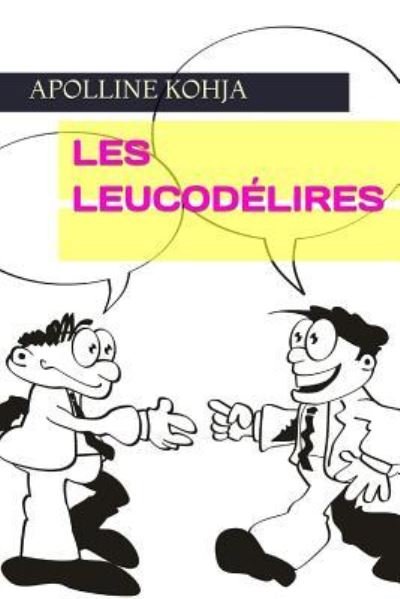 Cover for Apolline Kohja · Les Leucod lires (Pocketbok) (2018)
