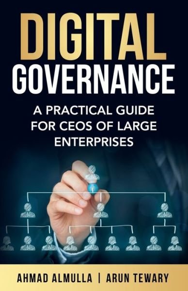 Cover for Ahmad Almulla · Digital Governance: A Practical Guide for CEOs of Large Enterprises (Paperback Book) (2022)
