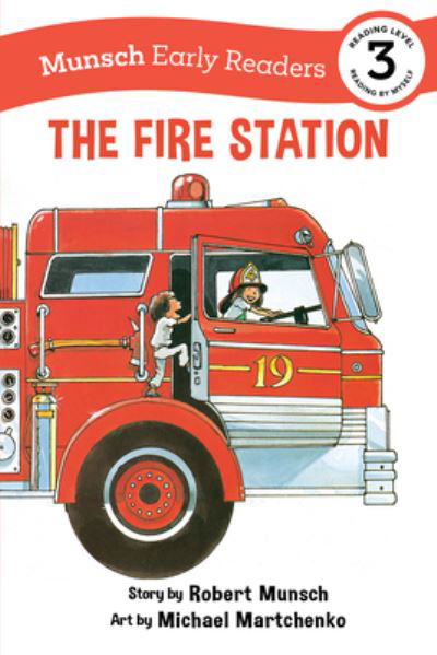 The Fire Station Early Reader - Munsch Early Readers - Robert Munsch - Livros - Annick Press Ltd - 9781773216461 - 11 de outubro de 2022