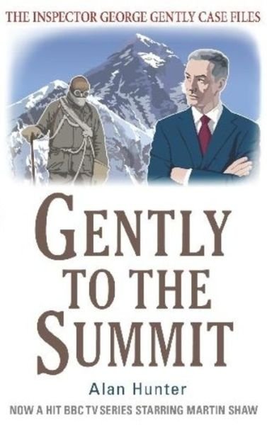 Gently to the Summit - George Gently - Mr Alan Hunter - Boeken - Little, Brown Book Group - 9781780331461 - 3 november 2011