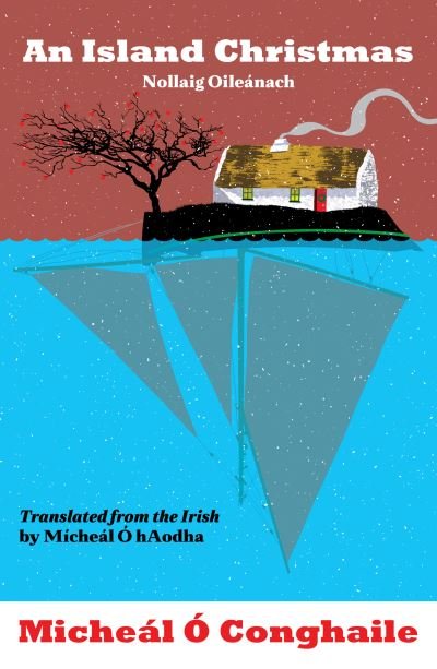 Cover for Micheal O Conghaile · An Island Christmas - Nollaig Oileanach: Translated from the Irish by Micheal O hAodha (Hardcover Book) (2023)
