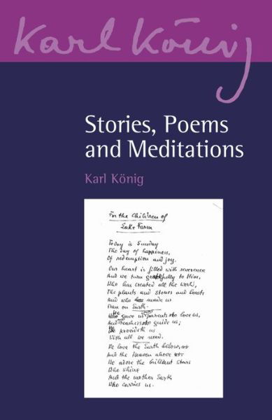 Stories, Poems and Meditations - Karl Koenig Archive - Karl Koenig - Kirjat - Floris Books - 9781782506461 - torstai 28. toukokuuta 2020