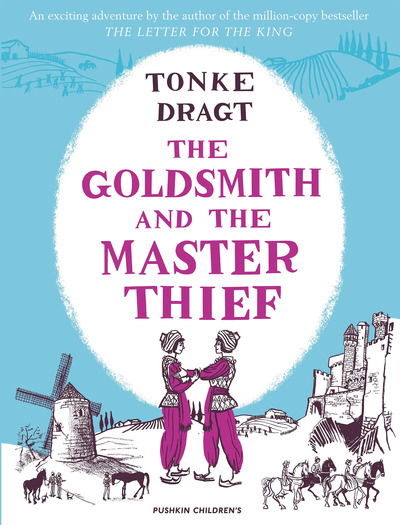 Cover for Dragt, Tonke (Author) · The Goldsmith and the Master Thief (Hardcover Book) (2019)