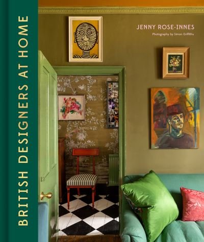 Cover for Jenny Rose-Innes · British Designers At Home (Hardcover Book) (2020)