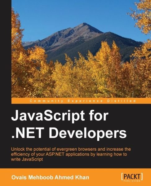 Cover for Ovais Mehboob Ahmed Khan · JavaScript for .NET Developers (Paperback Book) (2016)