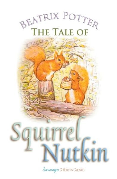 Cover for Beatrix Potter · The Tale of Squirrel Nutkin - Peter Rabbit Tales (Paperback Book) (2018)