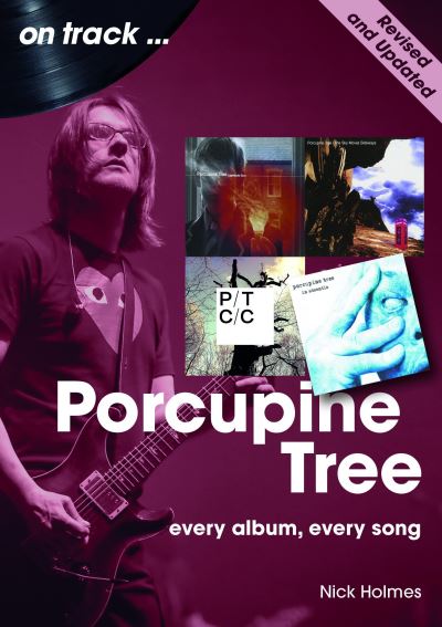 Nick Holmes · Porcupine Tree On Track (Revised and Updated): Every Album, Every Song - On Track (Paperback Book) (2024)