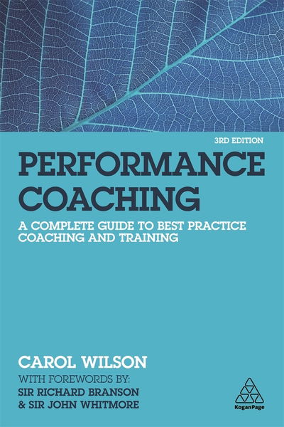 Cover for Carol Wilson · Performance Coaching: A Complete Guide to Best Practice Coaching and Training (Taschenbuch) [3 Revised edition] (2020)