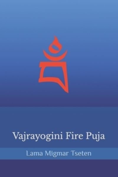 Cover for Khenpo Lama Migmar Tseten · Vajrayogini Fire Puja (Pocketbok) (2020)