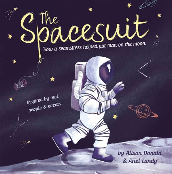 Cover for Alison Donald · The Spacesuit: How a seamstress helped put man on the moon (Pocketbok) [New edition] (2024)