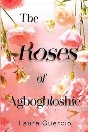 Cover for Laura Guercio · The Roses of Agbogbloshie (Paperback Book) (2025)