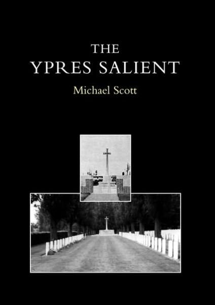 Cover for Michael Scott · Ypres Salient: A Guide to the Cemeteries and Memorials of the Salient (Paperback Book) (2002)