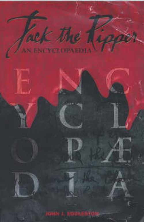 Cover for John J. Eddleston · Jack the Ripper: An Encyclopaedia (Paperback Book) [New edition] (2012)