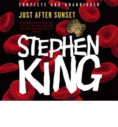 Cover for Stephen King · Just After Sunset (Hörbuch (CD)) [Unabridged edition] (2008)