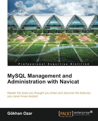 Cover for Gokhan Ozar · MySQL Management and Administration with Navicat (Paperback Book) (2012)