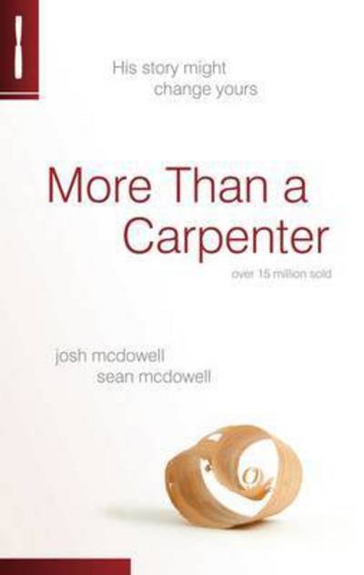Cover for Josh McDowell · More Than a Carpenter: His Story Might Change Yours (Paperback Book) (2011)