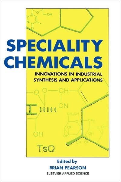 Cover for B Pearson · Speciality Chemicals: Innovations in Industrial Synthesis and Applications (Hardcover bog) (1991)