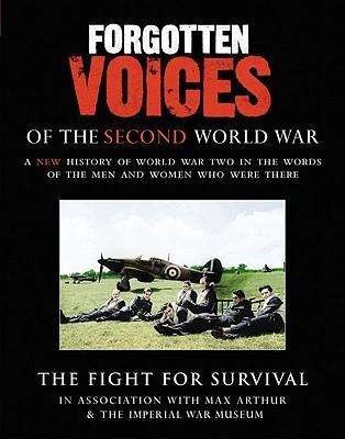 Cover for Max Arthur · Forgotten Voices Of The Second World War: The Fight for Survival (Kassett) [Abridged edition] (2004)