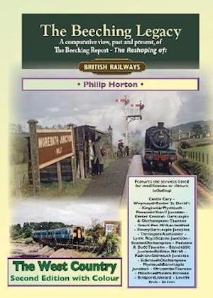 Cover for Philip Horton · The Beeching Legacy: The West Country - The Beeching Legacy (Paperback Bog) [2 Revised edition] (2019)