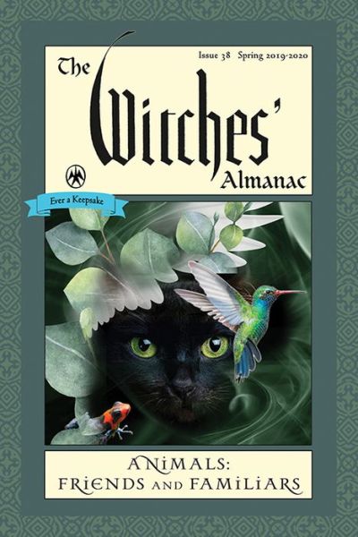 Witches' Almanac 2019: Issue 38, Spring 2019 to Spring 2020, Animals: Friends and Familiars - Andrew Theitic - Books - Witches' Almanac - 9781881098461 - October 25, 2018