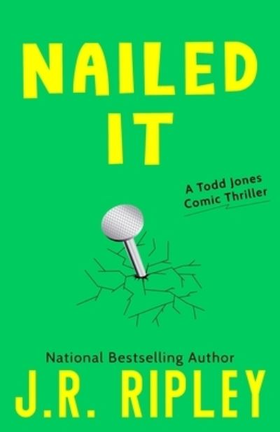 Cover for J.R. Ripley · Nailed It (Paperback Book) (2020)