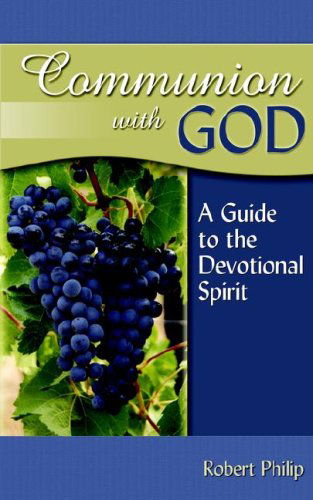 Cover for Robert Philip · Communion with God a Guide to the Devoti (Paperback Book) (2006)