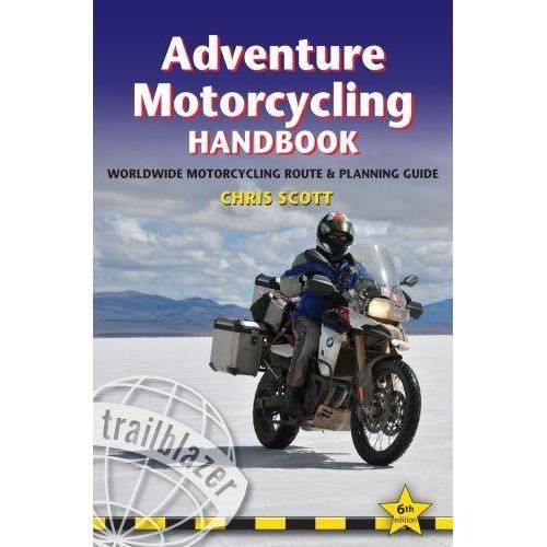 Cover for Chris Scott · Adventure Motorcycling Handbook: A Route &amp; Planning Guide (Book) (2012)