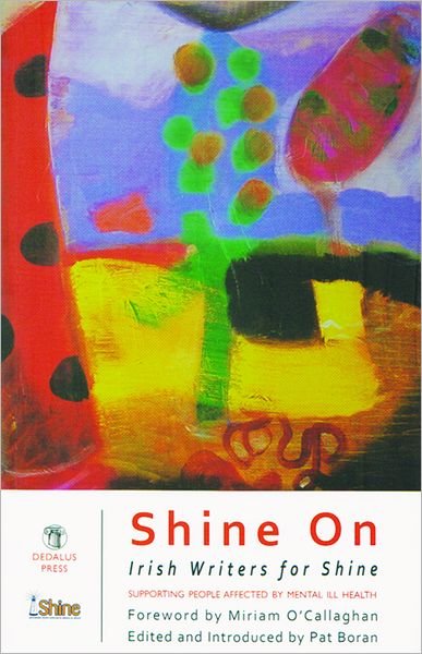 Pat Boran · Shine On: Irish Writers for Shine Anthology (Paperback Bog) (2011)