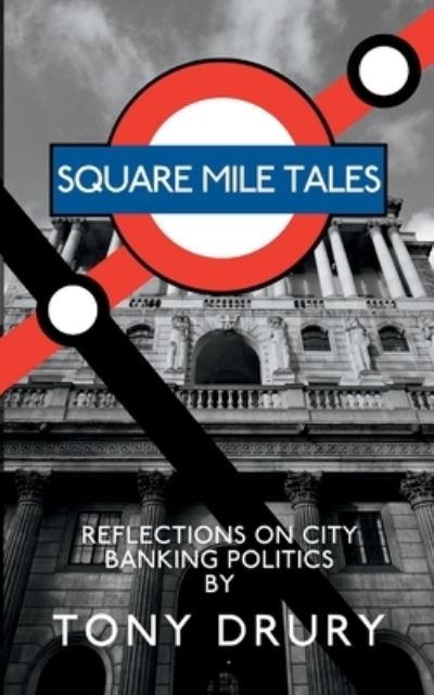 Cover for Tony Drury · Square Mile Tales (Book) (2023)