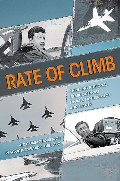 Cover for Rick Peacock-Edwards · Rate of Climb: Thrilling Personal Reminiscences from a Fighter Pilot and Leader (Hardcover Book) (2020)