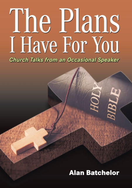 Cover for Alan Batchelor · The Plans I Have For You (Paperback Book) (2020)