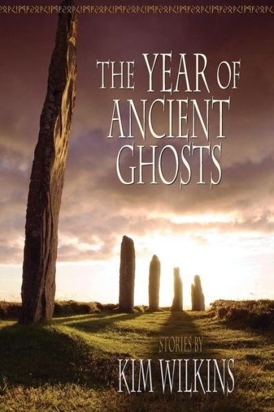 Cover for Kim Wilkins · The Year of Ancient Ghosts (Pocketbok) (2013)
