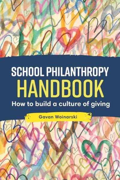 Cover for Gavan Woinarski · School Philanthropy Handbook (Bog) (2023)