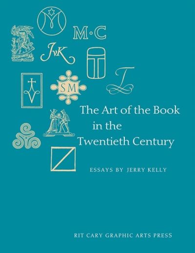 Cover for Jerry Kelly · The Art of the Book in the Twentieth Century (Hardcover Book) (2011)