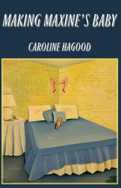 Cover for Caroline Hagood · Making Maxine's baby (Book) (2015)