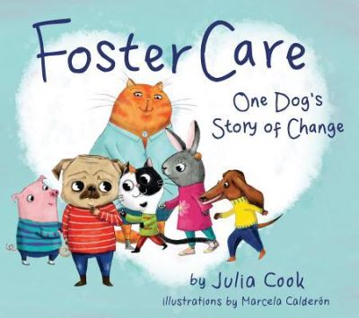 Foster Care - Julia Cook - Książki - National Center for Youth Issues - 9781937870461 - 3 kwietnia 2018