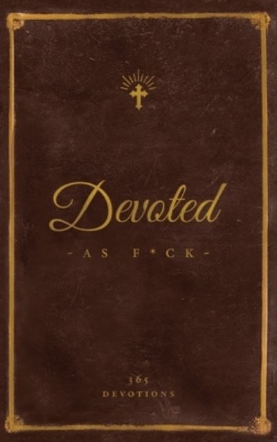 Cover for Matthew J Distefano · Devoted As F*ck (Gebundenes Buch) (2019)