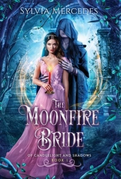 Cover for Sylvia Mercedes · The Moonfire Bride (Hardcover Book) (2021)