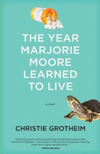 Cover for Christie Grotheim · The Year Marjorie Moore Learned to Live (Paperback Book) (2019)