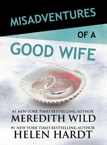 Cover for Meredith Wild · Misadventures of a Good Wife - Misadventures (Hardcover Book) (2017)