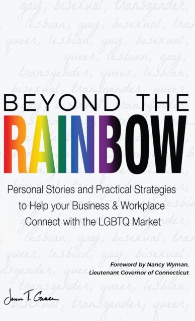Cover for Jenn T Grace · Beyond The Rainbow (Hardcover Book) (2017)