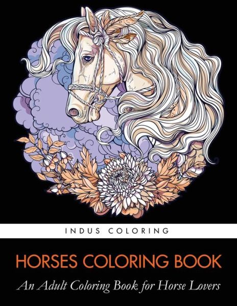 Cover for Indus Coloring · Horses Coloring Book: An Adult Coloring Book for Horse Lovers (Paperback Book) (2024)