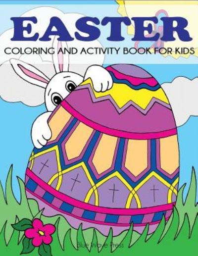 Cover for Blue Wave Press · Easter Coloring and Activity Book for Kids (Paperback Book) (2019)