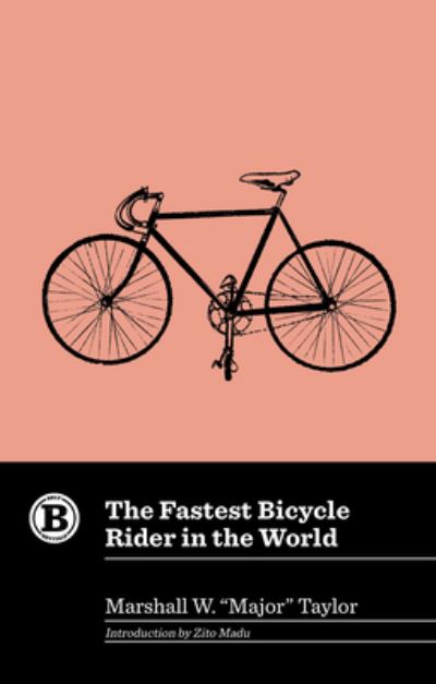 Cover for Marshall W. Taylor · Fastest Bicycle Rider in the World (Book) (2023)